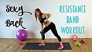 Bringing Sexy Back! | Resistance Band Back Workout
