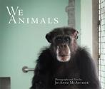 We Animals by Jo-Anne McArthur