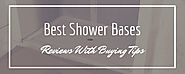 Advantage Of Bathroom Shower Base