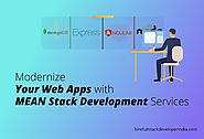 Modernize your Web Apps with Mean Stack Development Services - Hire FullStack Developer