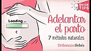 Adelantar el #Parto: 7 Métodos NATURALES