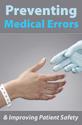 Preventing Medical Errors & Improving Patient Safety