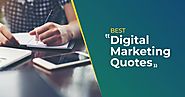 100+ Digital Marketing Quotes Every Marketer Should Know | Muntasir Mahdi - Digital Marketer | Web Developer | Writer