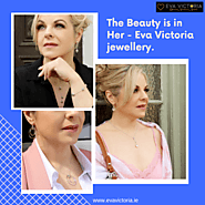 The Beauty is in Her - Eva Victoria Jewellery.