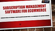 Subscription Management Software for eCommerce