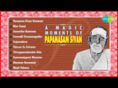A Magic Moments of Papanasam Sivan | Carnatic Classical Audio Jukebox