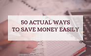 How To Save Money Fast | 50 Efficient Tips