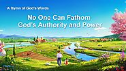 2019 Christian Worship Hymn With Lyrics | "No One Can Fathom God’s Authority and Power"