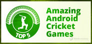 Top 5 Amazing Android Cricket Games