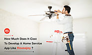 How Much Does it Cost to Develop a Home Service App Like Housejoy?