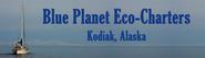 Welcome to Blue Planet Eco-Charters in Kodiak, Alaska