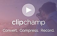 Clipchamp video converter, compressor, webcam recorder