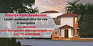 Your dream villa in Prestige Palm Residences Mangalore