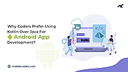 Kotlin Vs Java –Which is Most Preferred by Coders?