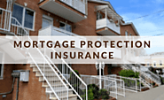Mortgage Protection Insurance: Pros, Cons, and Alternatives