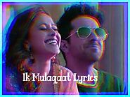 Ik Mulaqaat Lyrics