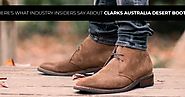 Here's What Industry Insiders Say About Clarks Australia Desert Boots