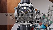 Now Is the Time for You to Know the Truth about Tag La