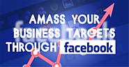 Amass Your Business Targets through Facebook