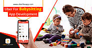 Uber for Babysitters App