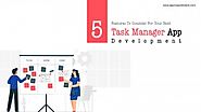 5 Features To Consider For Your Next Task Manager App Development