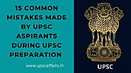 Common Mistakes to Avoid in UPSC Preparation