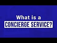 What is a Concierge Service?