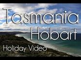 Hobart Tasmania : Holiday Video