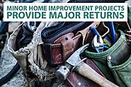 Minor Home Improvement Projects Can Provide Major Returns