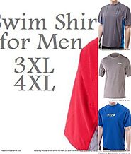 Best Swim Shirts for Men 3XL and 4XL - Reviews of Swimming Shirts | The Best of This and That
