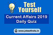 Daily Current Affairs & GK Quiz Available for Government Job Preparations