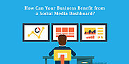 How Can Your Business Benefit from a Social Media Dashboard?