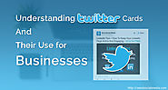 Understanding Twitter Cards and Their Use for Businesses