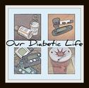 Our Diabetic Life