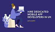 Hire Dedicated Mobile App Developers in UK