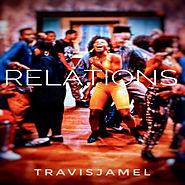 Relations, a song by Travisjamel on Spotify
