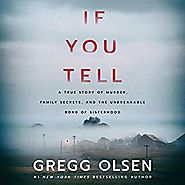 Amazon.com: If You Tell: A True Story of Murder, Family Secrets, and the Unbreakable Bond of Sisterhood (Audible Audi...