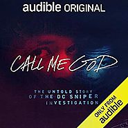 Amazon.com: Call Me God: The Untold Story of the DC Sniper Investigation (Audible Audio Edition): Jim Clemente, Tim C...