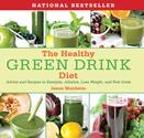 The Healthy Green Drink Diet: Advice and Recipes to Energize, Alkalize, Lose Weight, and Feel Great