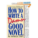 How to Write a Damn Good Novel: A Step-by-Step No Nonsense Guide to Dramatic Storytelling: James N. Frey