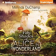 Fifty Shades of Alice in Wonderland: Fifty Shades of Alice Trilogy, Book 1