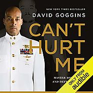 Can't Hurt Me: Master Your Mind and Defy the Odds