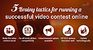 5 Brainy tactics for running a successful video contest online