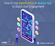 How to Use Gamification in Mobile App to Boost User Engagement