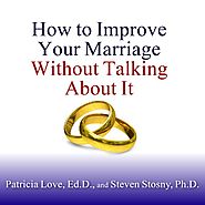 How to Improve Your Marriage Without Talking About It
