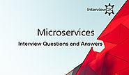 Microservices Interview Questions and Answers | InterviewGIG