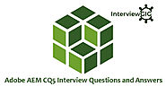 Adobe AEM CQ5 Interview Questions and Answers | InterviewGIG