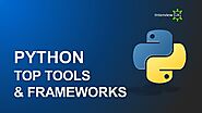 Top Tools for Python | Python Frameworks | Complete Python Tools for Beginners |