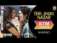 Teri Jhuki Nazar Lyrics - Shafqat Amanat Ali | Murder 3 Movie Song