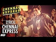 Chennai Express Lyrics - S. P. Balasubrahmanyam | Chennai Express